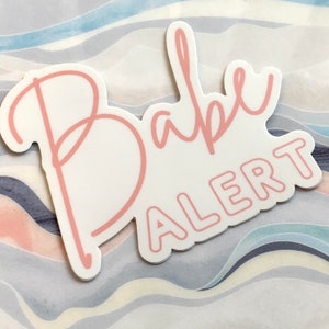 Babe Alert Die Cut Sticker