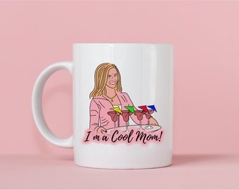 I’m A Cool Mom Mug