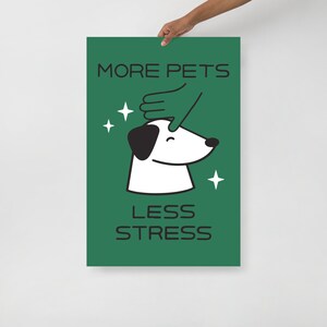 More Pets Less Stress Green Art Print