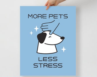 More Pets Less Stress Blue Art Print