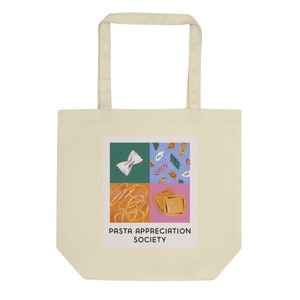 May include: A beige tote bag with a colorful illustration of different types of pasta. The text "PASTA APPRECIATION SOCIETY" is printed in black below the illustration.