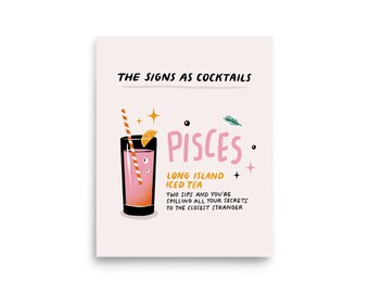 Pisces - The Signs as Cocktails Print