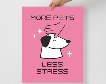 More Pets Less Stress Pink Art Print