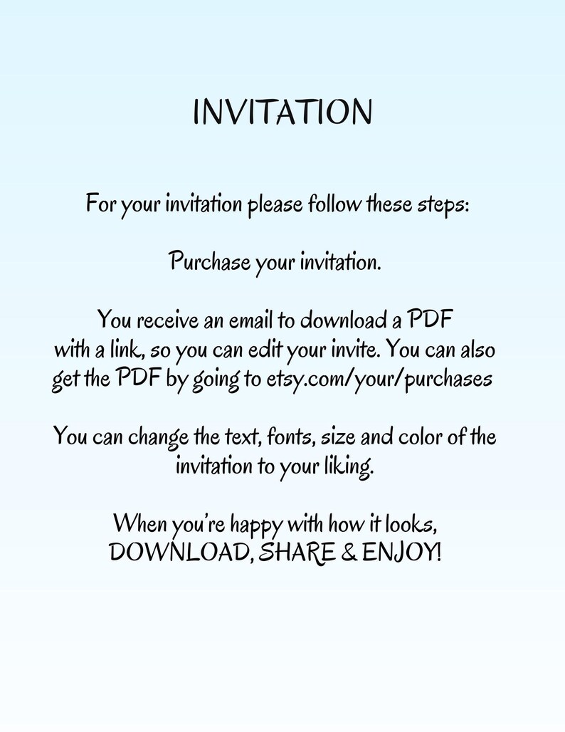 Puede incluir: Gr&aacute;fico de invitaci&oacute;n con instrucciones sobre c&oacute;mo comprar, descargar, editar y compartir una invitaci&oacute;n PDF imprimible. El texto dice "INVITACI&Oacute;N", "Para su invitaci&oacute;n, siga estos pasos: Compre su invitaci&oacute;n.", "Recibir&aacute; un correo electr&oacute;nico para descargar un PDF con un enlace, para que pueda editar su invitaci&oacute;n. Tambi&eacute;n puede obtener el PDF yendo a etsy.com/your/purchases", "Puede cambiar el texto, las fuentes, el tama&ntilde;o y el color de la invitaci&oacute;n a su gusto.", "Cuando est&eacute; satisfecho con su aspecto, DESCARGUE, COMPARTE y DISFRUTE!"