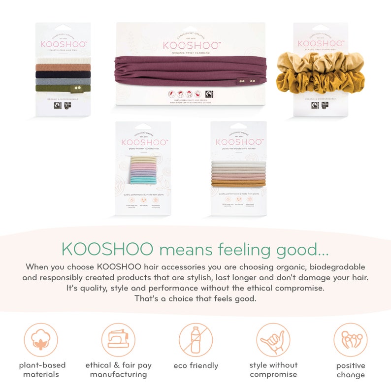 May include: KOOSHOO hair accessories, including scrunchies, headbands, and hair ties, made from organic and biodegradable materials. The image features a variety of colors and styles, including burgundy, mustard yellow, and pastel pink. The text "KOOSHOO means feeling good..." is displayed below the products.