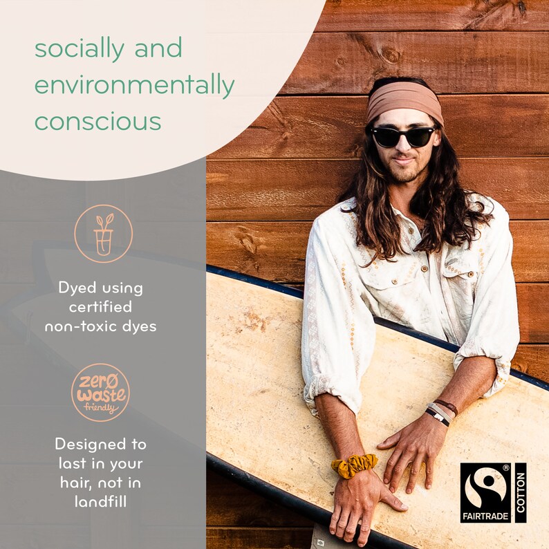 May include: A person wearing sunglasses and a brown headband, holding a surfboard. The image includes text that reads "socially and environmentally conscious", "Dyed using certified non-toxic dyes", and "Designed to last in your hair, not in landfill". A Fairtrade Cotton logo is also visible.