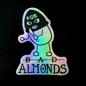 Bad Almonds