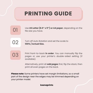 May include: A light pink printing guide with dark text. It instructs to use US Letter 8.5" x 11" or A4 paper, turn off auto rotation, set scale to 100%, and print front-to-back. It notes potential margin limitations and includes the text keenaprints.