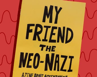 My Friend the Neo-Nazi zine