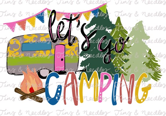 Let's Go Camping Sublimation Digital Let's Go Camping! | MagicBlox Kid's