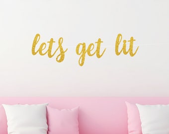 Lets Get Lit Banner, Funny Christmas Sign, Ugly Sweater Party, Holiday Party Banner, Friendsmas decor, Lit AF, Lets get Drunk, funny party