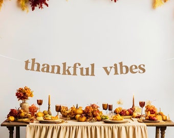 Thankful Vibes, Friendsgiving Banner, Thanksgiving Garland, Thanksgiving Decorations, Friendsgiving Decor, Funny Friendsgiving Sign,