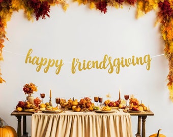 Happy Friendsgiving Banner, Thanksgiving Banner, Friendsgiving Decoration, Friendsgiving Tablescape, Thanksgiving Mantle, Friendsgiving Sign