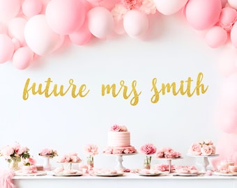 Bridal Shower Banner, Future Mrs., Custom Name Banner, Engagement Party Decorations, Bachelorette Party Backdrop, Personalized Banner