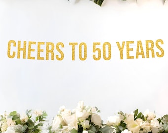 Cheers to 50 Years Sign, ANY AGE/NUMBER, 50th Anniversary Party, Cheers to 50 Years Banner, 21st Birthday, 30th Birthday, 25 Anniversary,