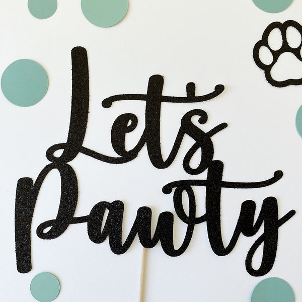 Dog Birthday Party, Lets Pawty Cake Topper, Puppy Party Decorations, Dog First Birthday Decor, Dog Cake, Dog Lover, Party Animal, Paw Print
