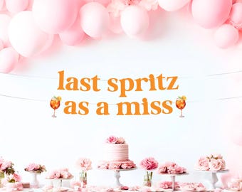 May include: A festive party scene with pink balloons, a banner reading "last spritz as a miss," and a table laden with pink desserts and flowers. A cake and cocktails are also visible.
