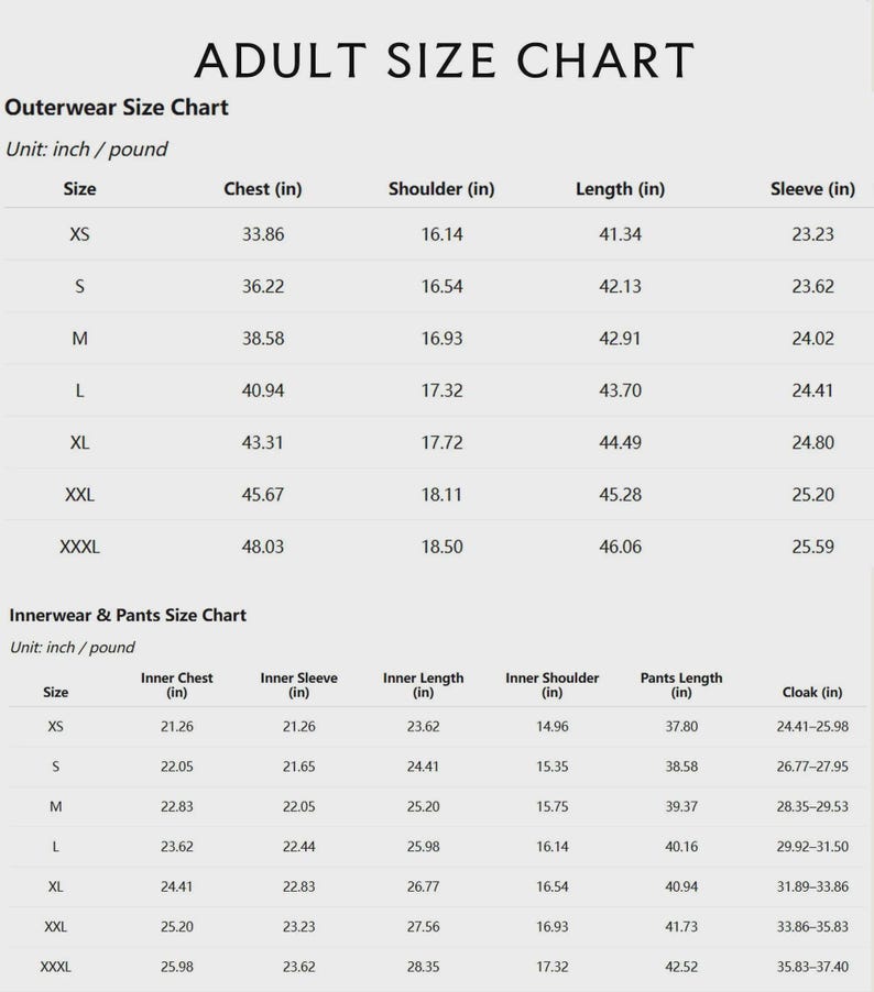 May include: An adult size chart with measurements in inches and pounds. The chart includes outerwear and innerwear sizes, detailing chest, shoulder, length, and sleeve measurements for various sizes, from XS to XXXL. It also lists inner chest, sleeve, length, shoulder, pants length, and cloak measurements.