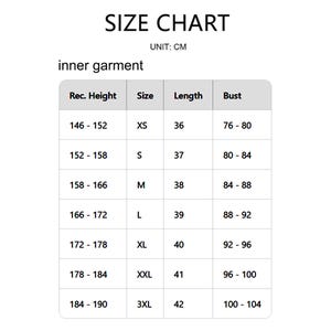May include: A white size chart for inner garments, with measurements in centimeters. The chart includes sizes XS to 3XL, with corresponding recommended height, length, and bust measurements. The text "SIZE CHART" is at the top.