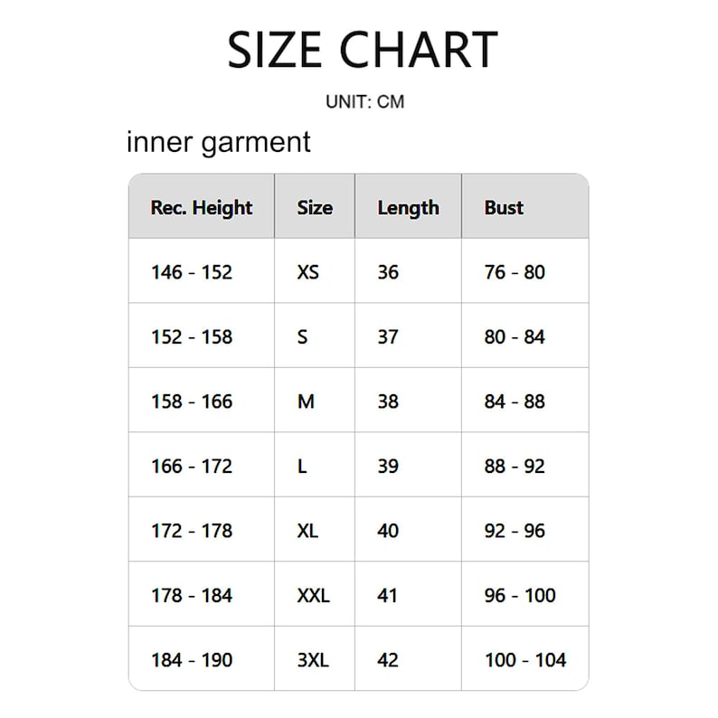 May include: A white size chart for inner garments, with measurements in centimeters. The chart includes sizes XS to 3XL, with corresponding recommended height, length, and bust measurements. The text "SIZE CHART" is at the top.