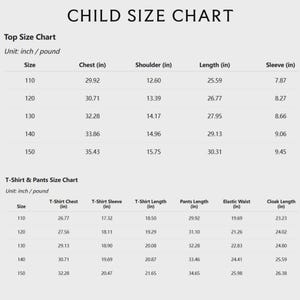 May include: A child size chart with measurements in inches and pounds. The chart includes top size and T-shirt & pants size measurements. The top size chart includes chest, shoulder, length, and sleeve measurements. The T-shirt & pants size chart includes chest, sleeve, length, pants length, elastic waist, and cloak length.