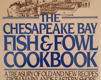 Livre de cuisine, The Chesapeake Bay Fish & Fowl Cookbook, 1981, vintage, 1re édition, HC/DJ