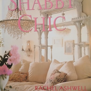 Rachel Ashwell Shabby Chic Book - Etsy