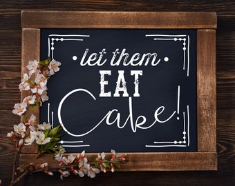 Let Them Eat Cake / Wedding Chalkboard Sign / 8x10 / Digital File / Instant Download and Print