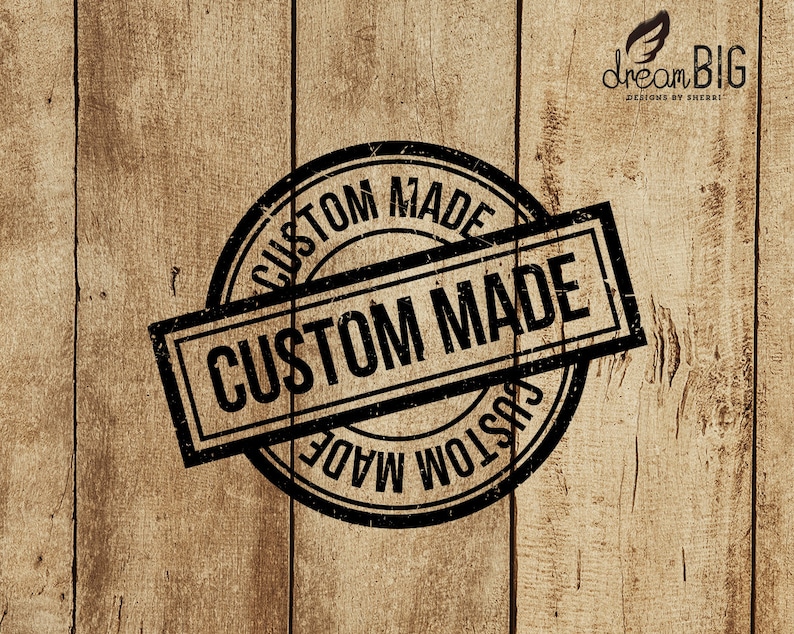 May include: Black and white custom made stamp on a wood background. The stamp is a circle with the words "Custom Made" inside. The words "Custom Made" are also written on a rectangle that is overlapping the circle.