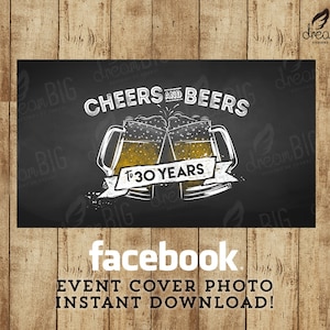 Cheers and Beers to 30 Years - Facebook Event Cover Photo Image - INSTANT Download