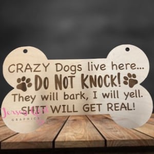 Crazy dogs live here wooden bone door sign no soliciting don’t knock doorbell gift dog mom warning wood paw print