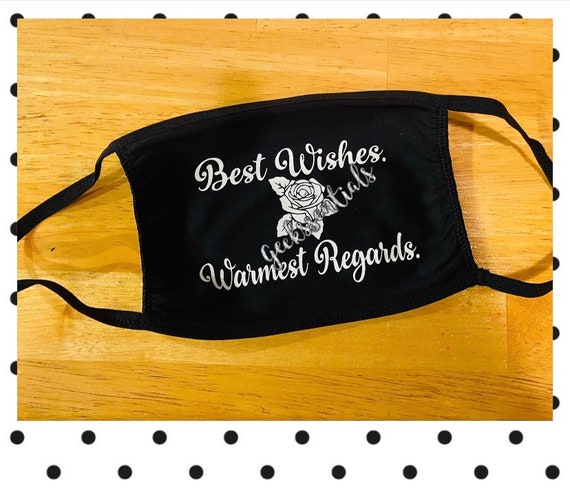 Best Wishes Warmest Regards Quote Cotton Face Mask Schitts Creek Rose David Johnny Funny Apothecary Tv