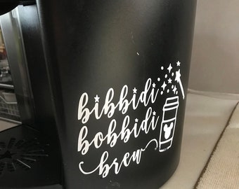 bibbidi bobbidi brew keurig coffee maker decal magical tea latte cappuccino sticker vinyl pot
