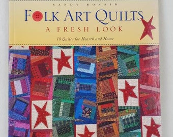 Folk Art Quilts by Sandy Bonsib for That Patchwork Place OOP/Discontinued - 18 Quilts for Hearth & Home NOS