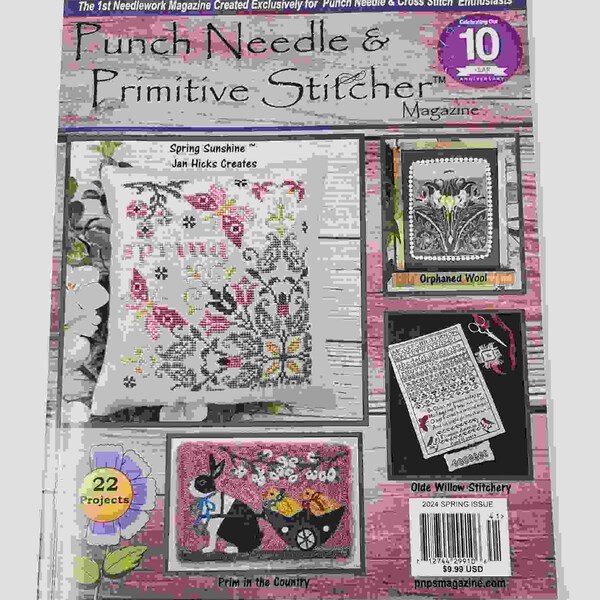 SPRING 2024 Punch Needle & Primitive Stitcher Magazine!! Just Arrived! 22 Springtime Projects!!