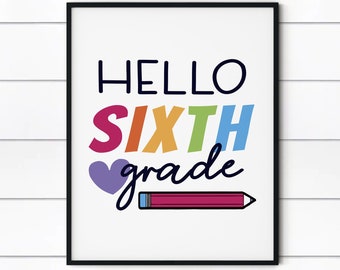 Hello Sixth Grade Print Printable Poster 6th Grade Educational Art Homeschool Classroom Poster