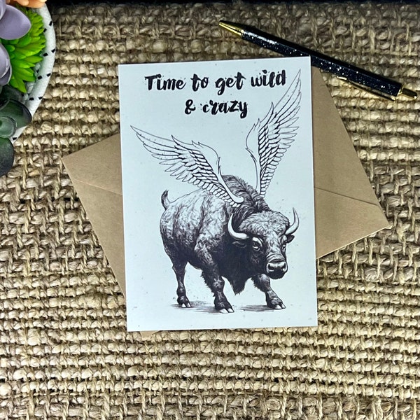 Time To Get Wild and Crazy Buffalo / Handmade Greeting Card/ Buffalo Ny/ Buffalo Wings/ Birthday Bison/ Anniversary Card/ Cute Bison Gift