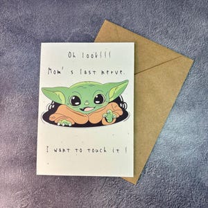 Look Moms Last Nerve Yoda / Handgemaakte wenskaarten / Verjaardag moeder / Mom Yoda / Funny Mother Gift / Mom Holiday