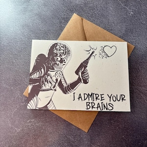Admiro tu cerebro / Tarjeta de felicitación hecha a mano / Tarjeta divertida de San Valentín con un extraterrestre / Regalo de San Valentín con los ataques de Marte / Amor