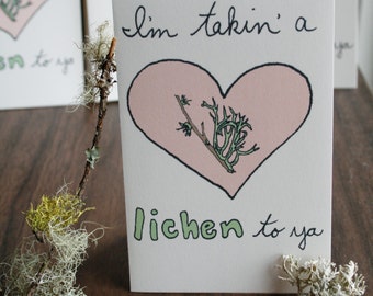 i'm taking a lichen to ya ~ small valentine's day card