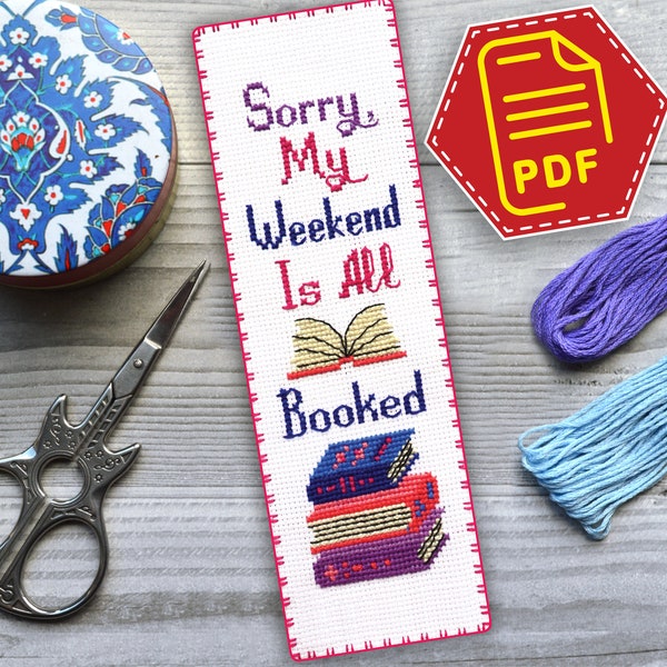 Book bookmark cross stitch pattern, Hand embroidery design with Funny Quote 'Sorry My Weekend Is All Booked' Book lover Do It Yourself Gift