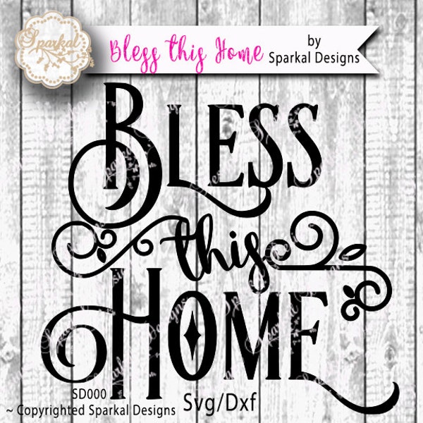 Bless This Home, Quotes Cutting design Vinyl Stencil SVG Cut File for Cricut design Space, Silhouette Studio