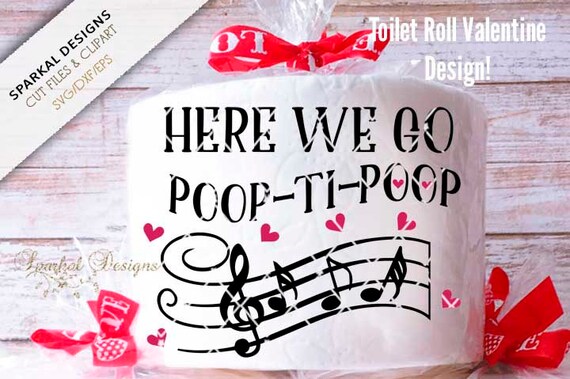 Valentine Toilet Roll Design Here We Go Poop Ti Poop Gag Etsy