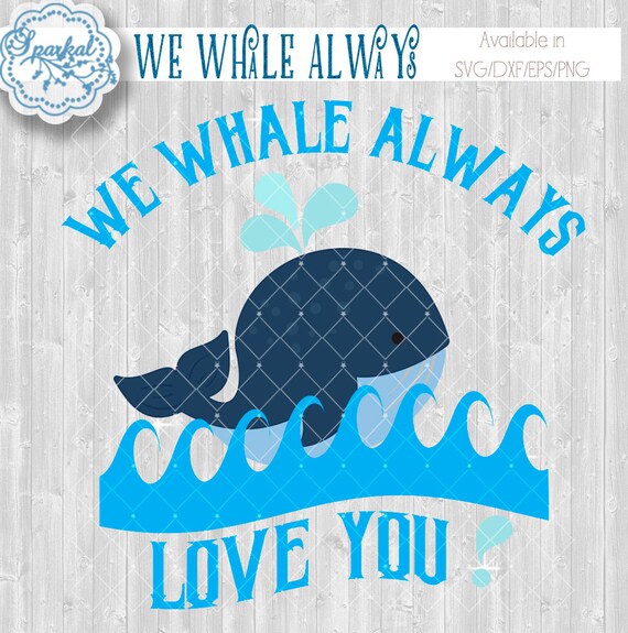 We Whale Always Love You Svg Cutting File Beach Wave Baby Etsy