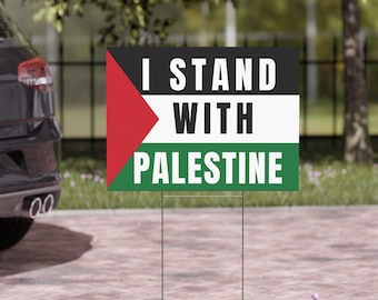 I stand with Palestine Yard Sign, sign for support Palestine, gaza, free Palestine, ceasefire now, Genocide.