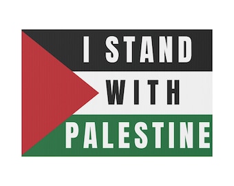 I stand with palestine Gaza Plastic Yard Sign, palestine yard sign, free Palestine, Palestinian front yard sign, gift