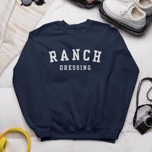 Ranch Dressing Collegiate Crewneck Sweatshirt | Funny Foodie Sweatshirt | Condiment Sweatshirt | Unisex Pullover Gift for Midwesterners