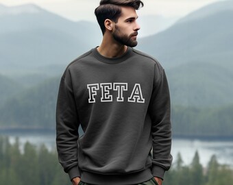 Classic Feta Collegiate Font Graphic Sweatshirt | Cheese Lover's Pullover | Unisex Feta Crewneck Sweatshirt | Gifts for Foodies