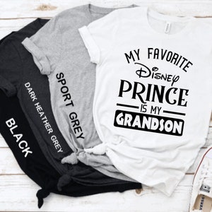 My Favorite Disney Prince is my Grandson Personalize- Family Shirts  - Magical  - Magic Kingdom, AK, Grammy, Grandma, Memaw, Mimi, Disney
