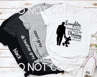 Walt Quote T-Shirt - Magical  - Inspired - Disney Vacation - Mickey Mouse - Walt Disney - Laughter - Dreams - Disney Quote, DisneyDisney